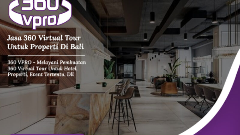 360 Virtual Tour Untuk Properti Bali